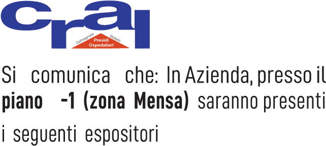Si comunica che: In Azienda, presso il piano terra – Area C, saranno presenti i seguenti espositori
